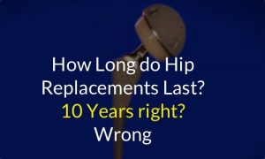 How Long Hip replacements last adelaide total hip anterior approach